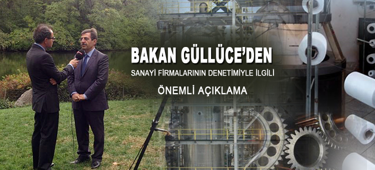 Bakan Güllüce Sanayi Kuruluşları Beyanname Verecek