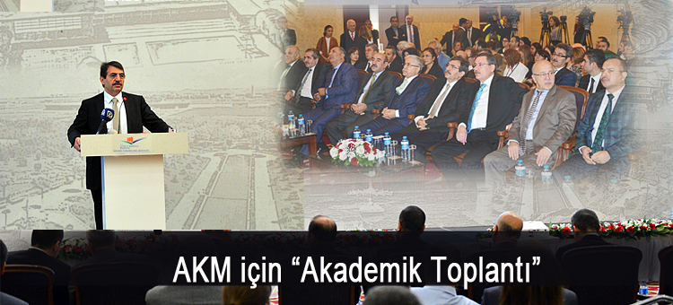 Atatürk Kültür Merkezi Alanının Geleceği Hakkında Akademik Toplantı Yapıldı