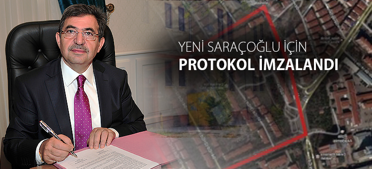 Yeni Saraçoğlu İçin Protokol İmzalandı