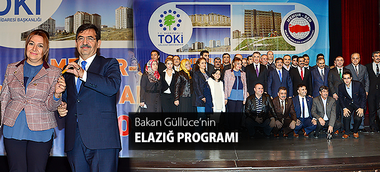 Bakan Güllüce'nin Elazığ Programı