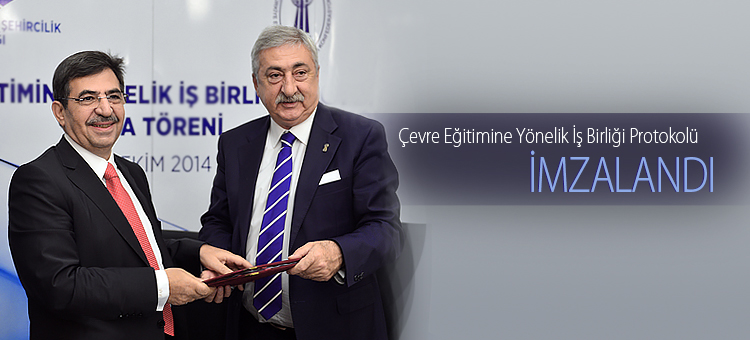 Çevre Eğitimine Yönelik İşbirliği Protokolü İmzalandı