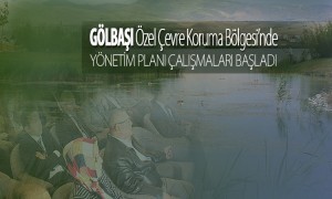  Gölbaşı Özel Çevre Koruma Bölgesi'nde Yönetim Planı Çalışmaları Başladı