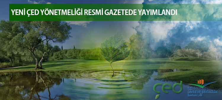  YENİ ÇED YÖNETMELİĞİ RESMİ GAZETEDE YAYIMLANDI