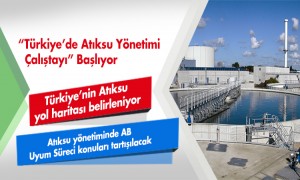 Türkiye'de Atıksu Yönetimi Çalıştayı Başlıyor