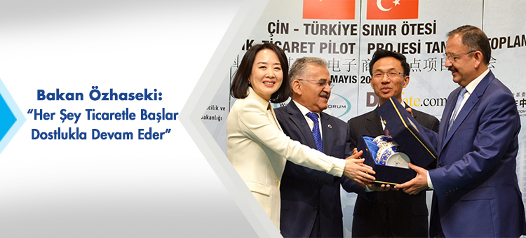 Bakan Özhaseki: Her Şey Ticaretle Başlar Dostlukla Devam Eder