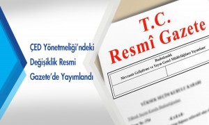 ÇED Yönetmeliği'ndeki Değişiklik Resmi Gazete'de Yayımlandı