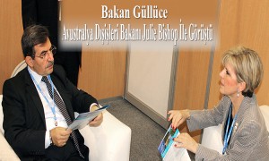  Bakan Güllüce Avustralya Dışişleri Bakanı Julie Bishop İle Görüştü