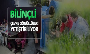  Bilinçli Çevre Gönüllüleri Yetişiyor Projesi Kapsamında 750 Öğrenciye Eğitim Verildi