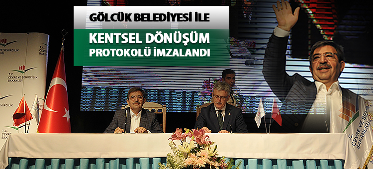  Gölcük Belediyesi ile Kentsel Dönüşüm Protokolü İmzalandı