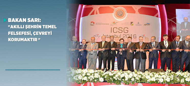  Bakan Sarı ICSG İstanbul 2016ya katıldı