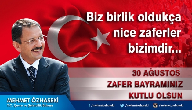  Bakan Özhaseki'den 30 Ağustos Mesajı
