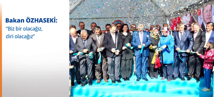  Bakan Özhaseki: Biz Bir Olacağız, Diri Olacağız.