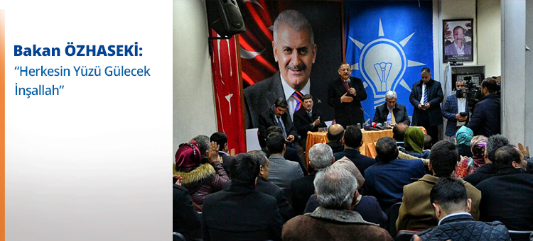 Bakan Özhaseki; Herkesin Yüzü Gülecek İnşallah