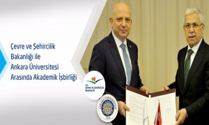  Çevre ve Şehircilik Bakanlığı ile Ankara Üniversitesi Akademik İşbirliği