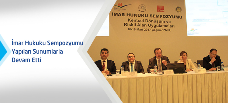 İmar Hukuku Sempozyumu Yapılan Sunumlarla Devam Etti