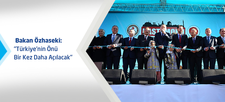 Bakan Özhaseki: Türkiye'nin Önü Bir Kez Daha Açılacak