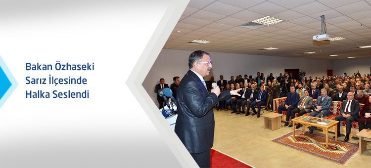 Bakan Özhaseki Sarız İlçesinde Halka Seslendi