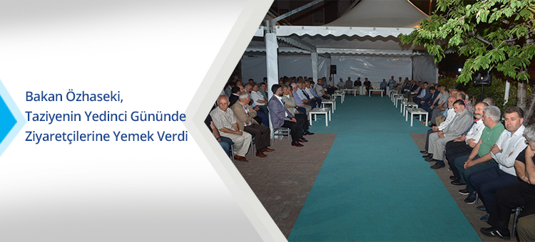 Bakan Özhaseki, Taziyenin Yedinci Gününde Ziyaretçilerine Yemek Verdi