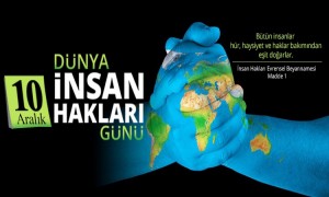 10 Aralık Dünya İnsan Hakları Günü Mesajı