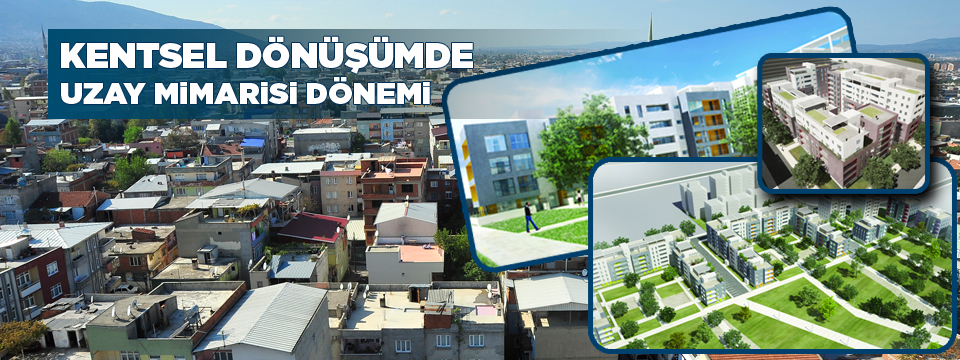 Kentsel Dönüşümde Uzay Mimarisi Dönemi