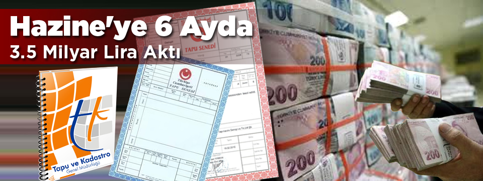 Hazineye 6 Ayda 3.5 Milyar Lira Aktı