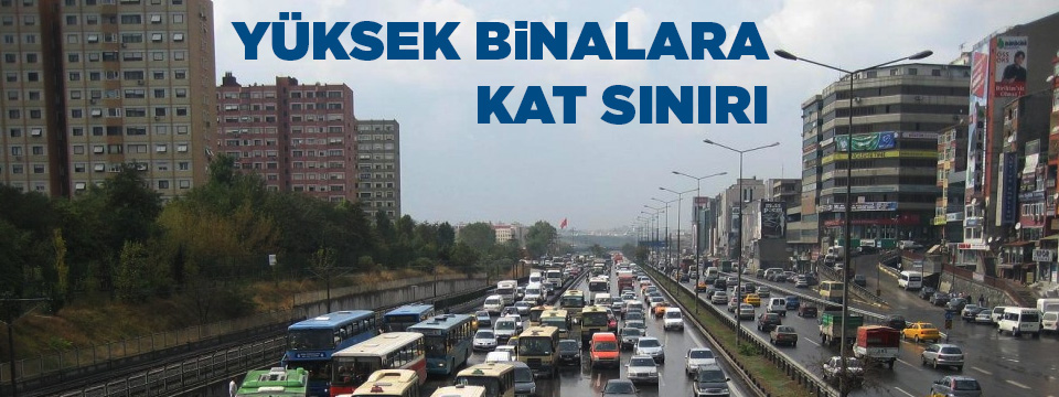 Yüksek Katlı Bina Yapmaya Sınır Geldi