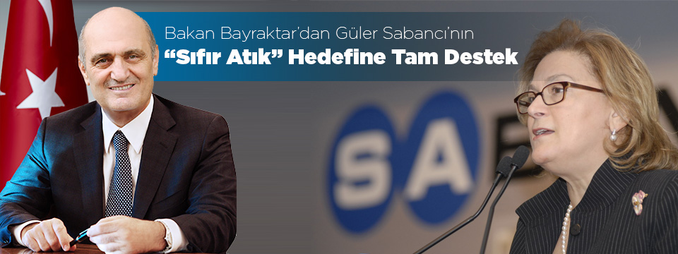  Bakan Bayraktar'dan Güler Sabancı'nın Sıfır Atık Hedefine Tam Destek