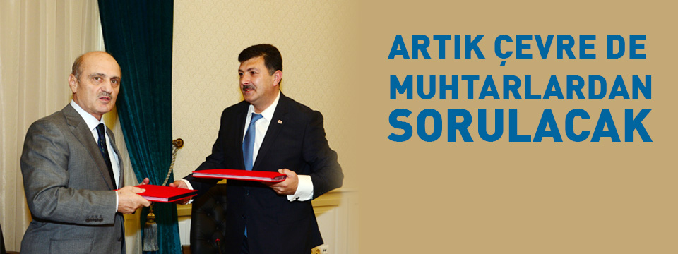 Artık Çevre De Muhtarlardan Sorulacak