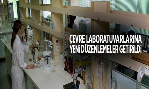 Çevre Laboratuvarlarına Yeni Düzenlemeler Getirildi