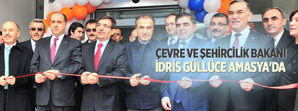 Çevre ve Şehircilik Bakanı İdris Güllüce Amasya'da