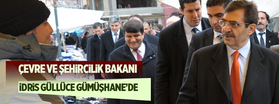 Çevre Ve Şehircilik Bakanı İdris Güllüce Gümüşhane'de 