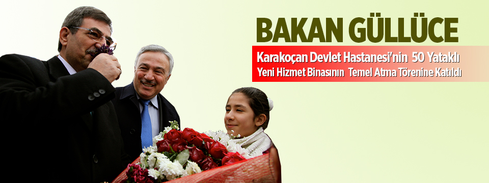 Bakan Güllüce Karakoçan Devlet Hastanesi'nin 50 Yataklı Yeni Hizmet Binasının Temel Atma Törenine Katıldı