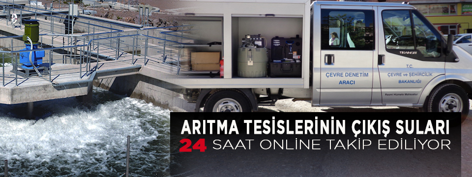 Arıtma Tesislerinin Çıkış Suları 24 Saat Online Takip Ediliyor