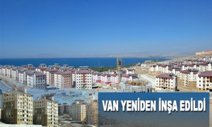 Van Yeniden İnşa Edildi