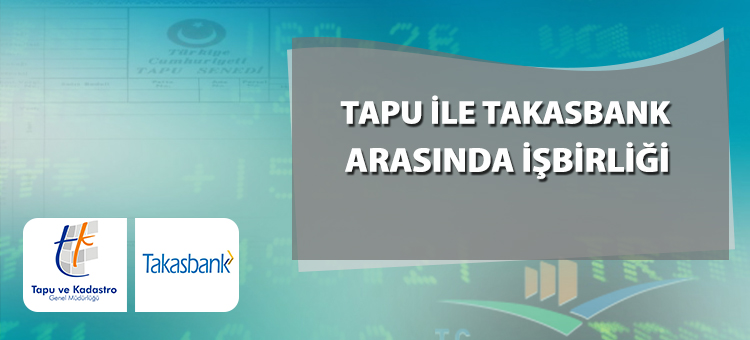  Tapu ile Takasbank Arasında İşbirliği