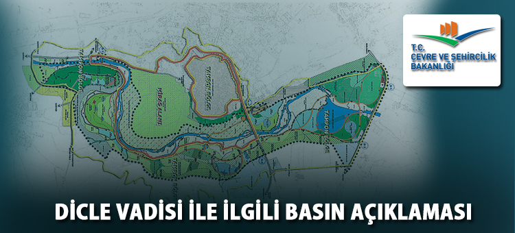 DİCLE VADİSİ İLE İLGİLİ BASIN AÇIKLAMASI