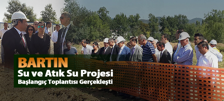    Bartın Su ve Atık Su Projesi Başlangıç Toplantısı Gerçekleşti