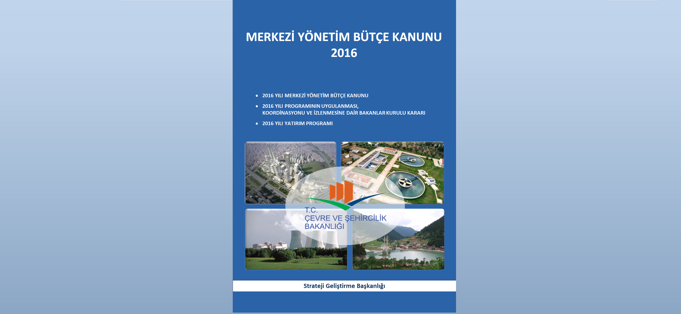 Bakanlığımız 2016 Yılı Yatırım Programı ve Bütçe Ödenekleri