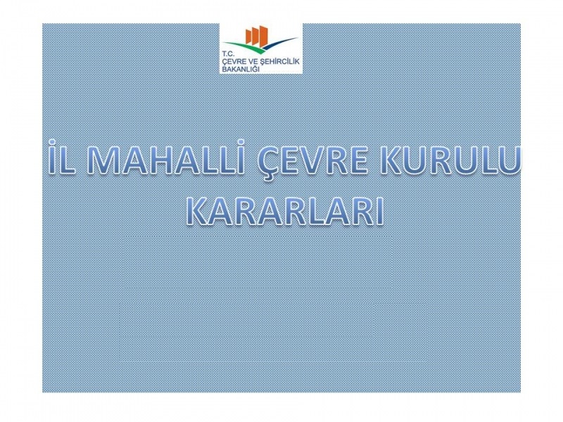 MAHALLİ ÇEVRE KURULU TOPLANDI