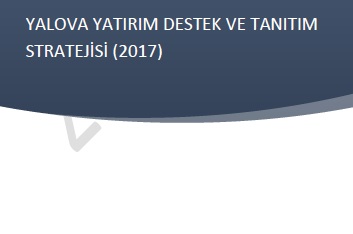 Yalova İli Yatırım Destek ve Tanıtım Stratejisi 2017-2023