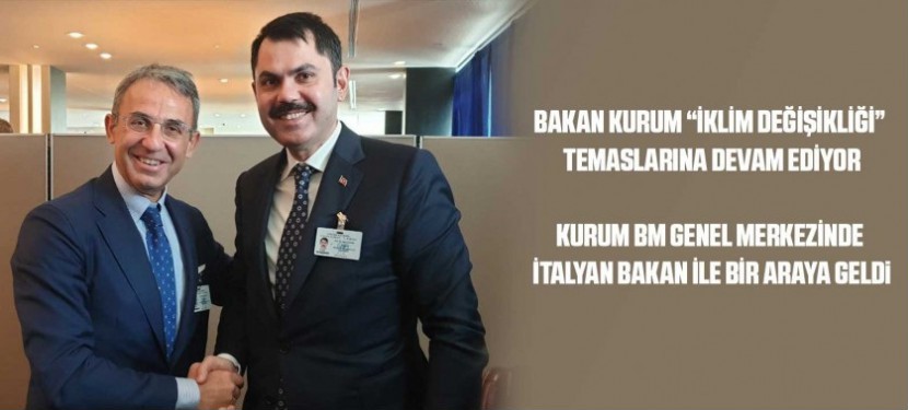 BAKAN KURUM “İKLİM DEĞİŞİKLİĞİ” TEMASLARINA DEVAM EDİYOR