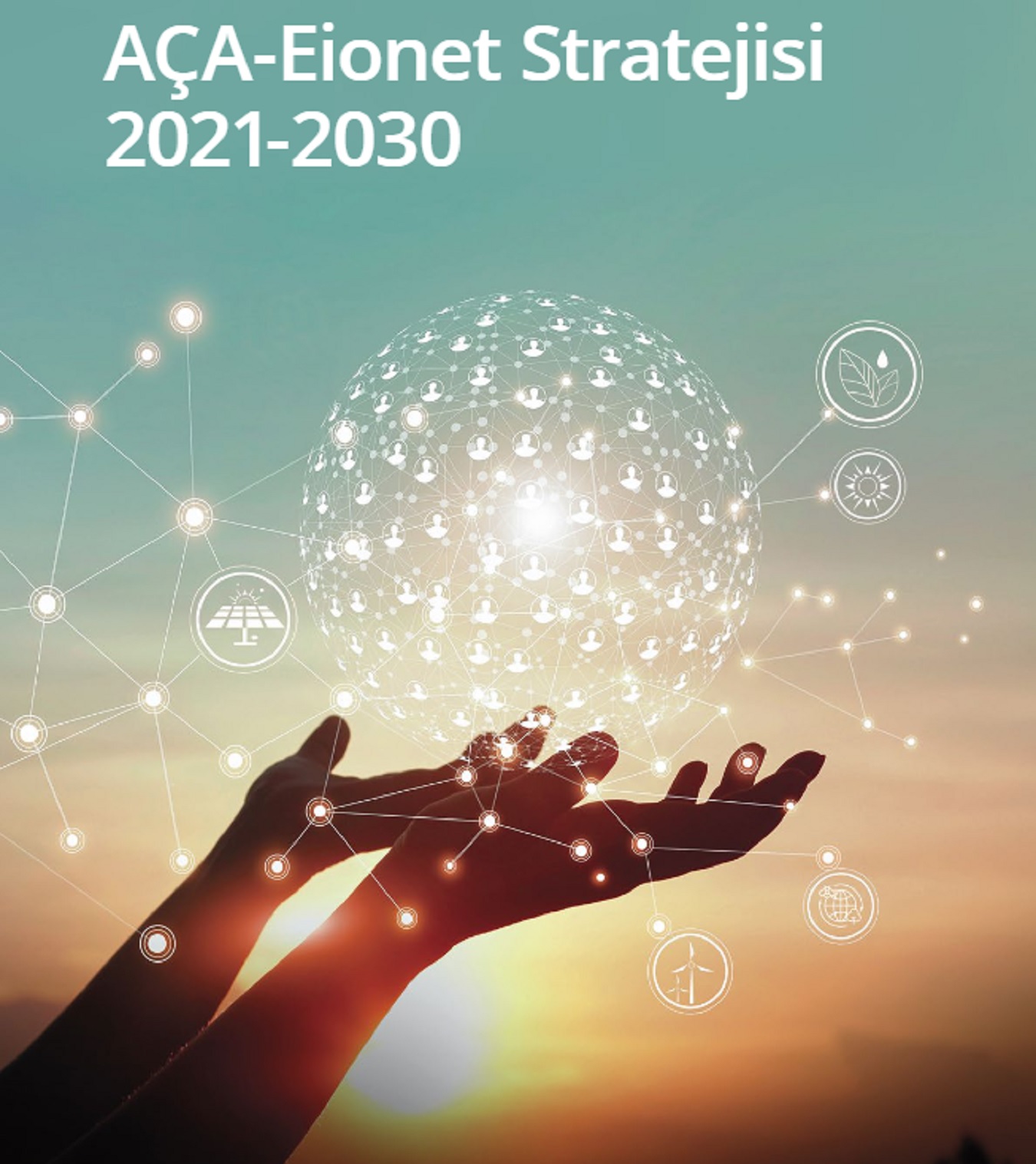 AÇA - EIONET Stratejisi 2021- 2030