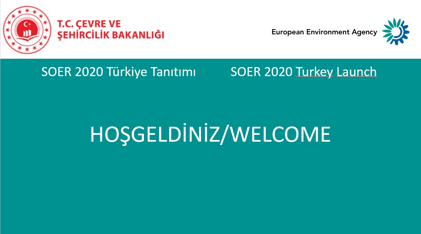 AVRUPA ÇEVRE DURUM RAPORU 2020 (SOER 2020) TÜRKİYE TANITIM ETKİNLİĞİ  21 EKİM 2020