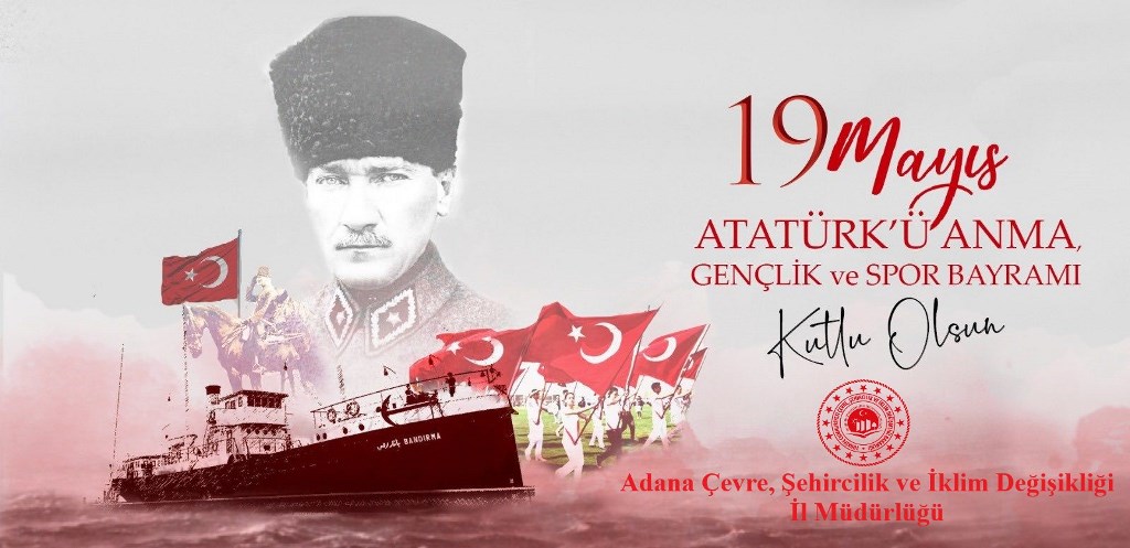 19 Mayıs Atatürk'ü Anma Gençlik ve Spor Bayramımız kutlu olsun.