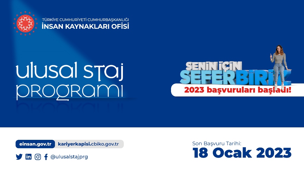 2023 yılı “Ulusal Staj Programı” öğrenci başvuruları 18.10.2022 tarihinde başlamış olup 18.01.2023 tarihine kadar devam edecektir.