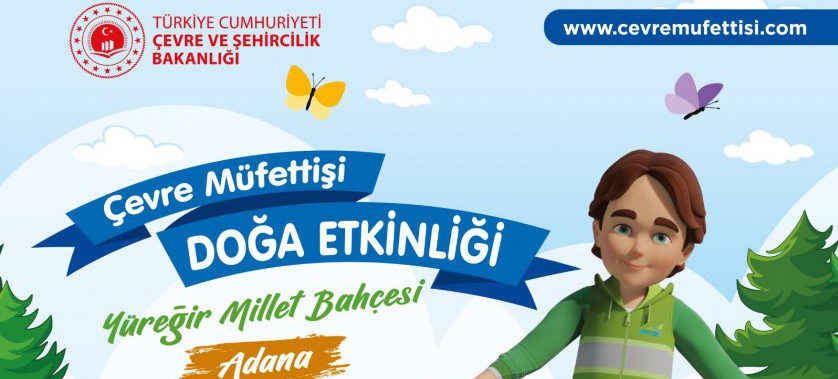 Çevre Müfettişi Doğa Etkinliği 25 Eylül 2021 Saat 14:00 de Yüreğir Millet Bahçesinde