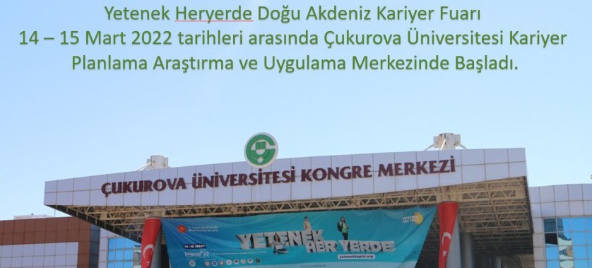 Yetenek Heryerde Doğu Akdeniz Kariyer Fuarı 14 – 15 Mart 2022