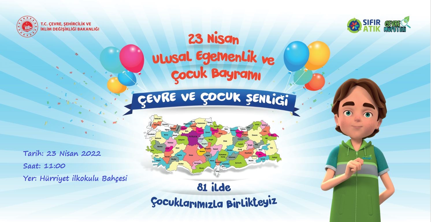 23 NİSAN ÇEVRE VE ÇOCUK ŞENLİĞİ