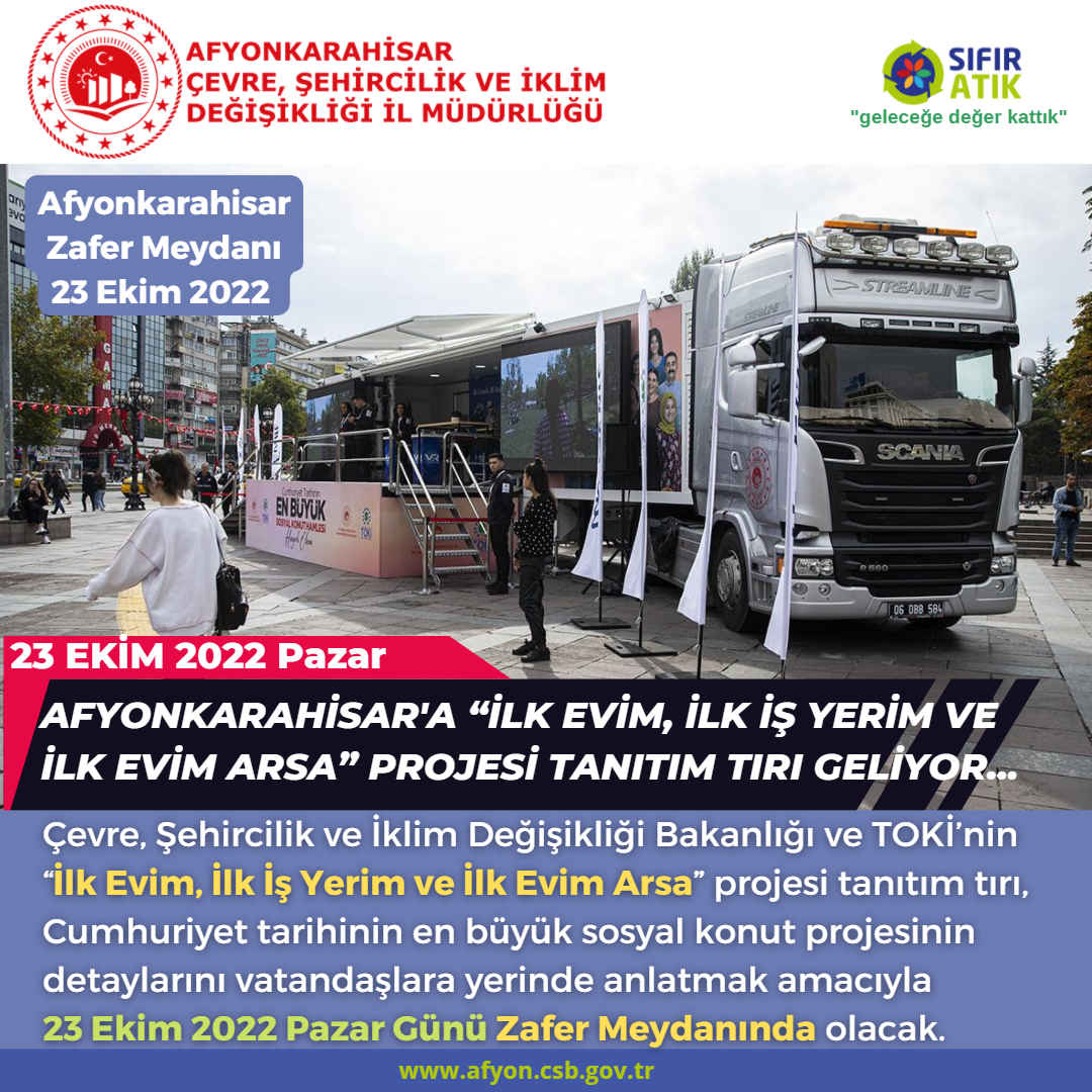 Afyonkarahisar'a “İLK EVİM, İLK İŞ YERİM VE İLK EVİM ARSA” Projesi Tanıtım Tırı Geliyor...