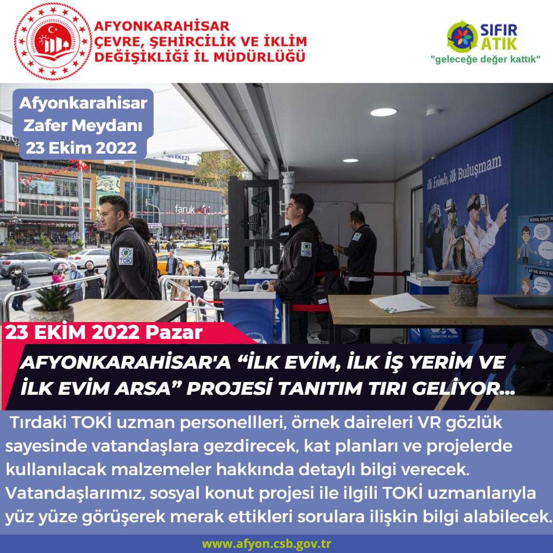 Afyonkarahisar'a “İLK EVİM, İLK İŞ YERİM VE İLK EVİM ARSA” Projesi Tanıtım Tırı Geliyor...